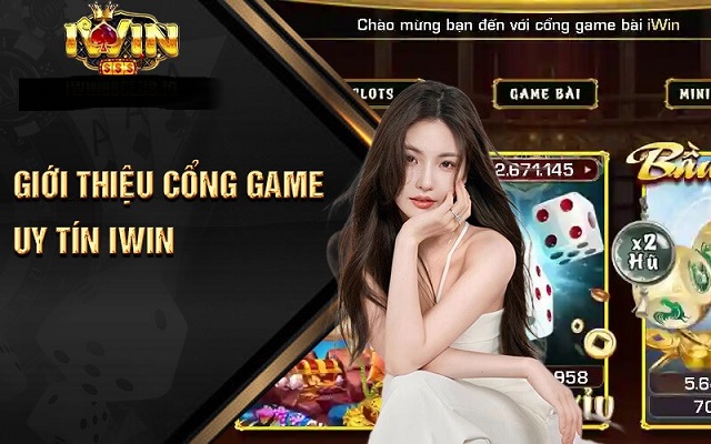 Giới thiệu iwin - Trang cổng game trực tuyến hàng đầu Châu Á